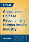Global and Chinese Recombinant Human Insulin Industry, 2021 Market Research Report- Product Image