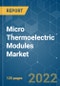 Micro Thermoelectric Modules Market - Growth, Trends, COVID-19 Impact, And Forecasts (2022 - 2027) - Product Thumbnail Image