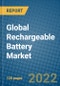 Global Rechargeable Battery Market Research and Forecast 2022-2028 - Product Thumbnail Image