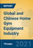 Global and Chinese Home Gym Equipment Industry, 2021 Market Research Report- Product Image