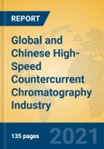 Global and Chinese High-Speed Countercurrent Chromatography Industry, 2021 Market Research Report- Product Image