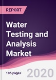 Water Testing and Analysis Market - Forecast (2020 - 2025)- Product Image