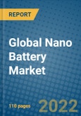 Global Nano Battery Market Research and Forecast 2022-2028- Product Image