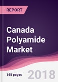 Canada Polyamide Market: : By Type, By Application & By Region - Forecast 2017-2021- Product Image