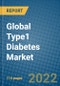 Global Type1 Diabetes Market Research and Forecast 2022-2028 - Product Image