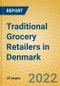 Traditional Grocery Retailers in Denmark - Product Image