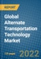 Global Alternate Transportation Technology Market 2022-2028 - Product Image