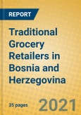 Traditional Grocery Retailers in Bosnia and Herzegovina- Product Image