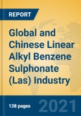 Global and Chinese Linear Alkyl Benzene Sulphonate (Las) Industry, 2021 Market Research Report- Product Image