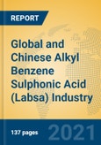 Global and Chinese Alkyl Benzene Sulphonic Acid (Labsa) Industry, 2021 Market Research Report- Product Image