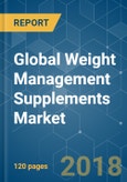 Global Weight Management Supplements Market - Segmented by Product Type, Distribution Channel and Geography (2018 - 2023)- Product Image