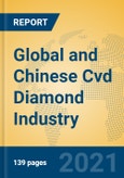 Global and Chinese Cvd Diamond Industry, 2021 Market Research Report- Product Image