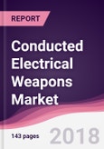 Conducted Electrical Weapons Market: By Type; By End-User; & Geography - Forecast 2016-2022- Product Image