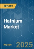 Hafnium Market - Growth, Trends, COVID-19 Impact, and Forecasts (2023 - 2028)- Product Image