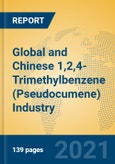 Global and Chinese 1,2,4-Trimethylbenzene (Pseudocumene) Industry, 2021 Market Research Report- Product Image