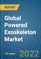 Global Powered Exoskeleton Market 2022-2028 - Product Thumbnail Image