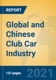 Global and Chinese Club Car Industry, 2021 Market Research Report- Product Image