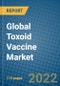Global Toxoid Vaccine Market Research and Forecast, 2022-2028 - Product Image