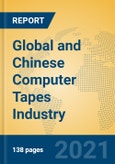 Global and Chinese Computer Tapes Industry, 2021 Market Research Report- Product Image
