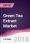 Green Tea Extract Market: By Type; By Process; By Application; By Solubility & By Geography - Forecast 2017-2025 - Product Thumbnail Image