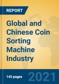 Global and Chinese Coin Sorting Machine Industry, 2021 Market Research Report- Product Image