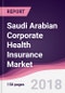 Saudi Arabian Corporate Health Insurance Market: By Enterprise Type; By Insurer; Schemes; Geography - Forecast 2018 to 2023 - Product Thumbnail Image