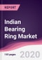 Indian Bearing Ring Market - Forecast (2020 - 2025) - Product Thumbnail Image