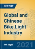 Global and Chinese Bike Light Industry, 2021 Market Research Report- Product Image