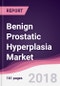Benign Prostatic Hyperplasia Market: By Diagnosis Test, Digital Rectal Examination and Others; By Treatment Procedures; By Geography - Forecast 2018 to 2023 - Product Thumbnail Image