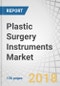 Plastic Surgery Instruments Market by Type (Handheld (Forceps, Needle Holder, Scissors, Retractor), Electrosurgery), Procedure (Cosmetic (Breast Augmentation, Face, Head, Extremities), Reconstructive), End User - Global Forecast to 2023 - Product Thumbnail Image