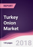 Turkey Onion Market: By Classification; By Type - Forecast 2018 to 2023- Product Image