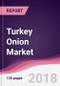 Turkey Onion Market: By Classification; By Type - Forecast 2018 to 2023 - Product Thumbnail Image