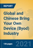 Global and Chinese Bring Your Own Device (Byod) Industry, 2021 Market Research Report- Product Image