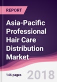Asia-Pacific Professional Hair Care Distribution Market Analysis: By Distribution Channel; By County & By Company - Forecast 2017-2023- Product Image