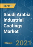 Saudi Arabia Industrial Coatings Market - Growth, Trends, COVID-19 Impact, and Forecasts (2021 - 2026)- Product Image