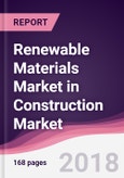Renewable Materials Market in Construction Market: By Product; By Material; By Application & By Geography - Forecast 2018 to 2023- Product Image