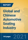 Global and Chinese Automotive Seating Industry, 2021 Market Research Report- Product Image