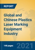Global and Chinese Plastics Laser Marking Equipment Industry, 2021 Market Research Report- Product Image