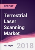 Terrestrial Laser Scanning Market: By Mapping Type; By Product; By Measurement Method; By Principle; By Application - Forecast 2016-2021- Product Image