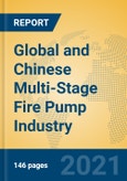 Global and Chinese Multi-Stage Fire Pump Industry, 2021 Market Research Report- Product Image