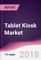 Tablet Kiosk Market: By Mount Type; By End Use Industry; By Implementation & Geography - Forecast 2017-2023 - Product Thumbnail Image