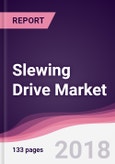 Slewing Drive Market: By Product; By Load Type; By Diameter; By Application; By Geography - Forecast 2016-2021- Product Image