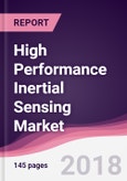 High Performance Inertial Sensing Market: By Systems; Components; End-User Industry & By Geography - Forecast 2017-2022- Product Image