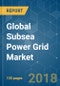 Global Subsea Power Grid Market - Growth, Trends, and Forecast (2018 - 2023) - Product Thumbnail Image