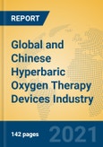 Global and Chinese Hyperbaric Oxygen Therapy Devices Industry, 2021 Market Research Report- Product Image