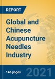 Global and Chinese Acupuncture Needles Industry, 2021 Market Research Report- Product Image