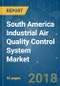 South America Industrial Air Quality Control System Market - Growth, Trends, and Forecast (2018 - 2023) - Product Thumbnail Image