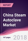 China Steam Autoclave Market: By Product; By Technology; By End-User & By Region - Forecast 2017-2022- Product Image