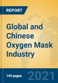 Global and Chinese Oxygen Mask Industry, 2021 Market Research Report- Product Image