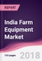 India Farm Equipment Market: By Type; By Phase; By State - Forecast 2017-2022 - Product Thumbnail Image